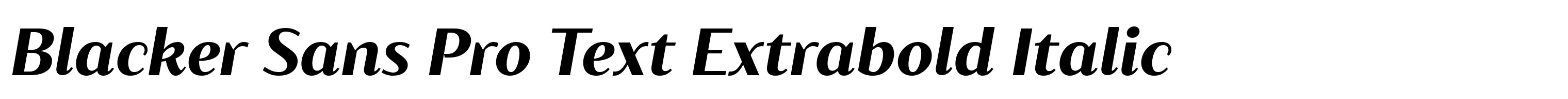 Blacker Sans Pro Text Extrabold Italic